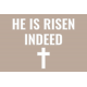 Good Life Apr 22_JC-He Is Risen Indeed 4x6