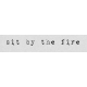 Autumn Art Word Snippet- Sit By the Fire