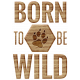 Animal Kingdom - Born To Be Wild Word Art