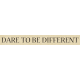 One Of A Kind- Dare To Be Different Label