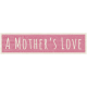 A Mother&#039;s Love- Word Snippet- A Mother&#039;s Love 