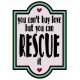 You Can&#039;t Buy Love But You Can Rescue It- Word Art