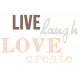 Live Laugh Love Create Stamp