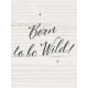 Inner Wild Born to be Wild Journal Card 3x4