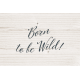 Inner Wild Born to be Wild Journal Card 4x6
