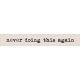 Project Endeavors Never Doing This Again Word Art