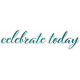 Today Celebrate Today Word Art