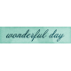 Tea in the Garden Wonderful Day Word Art Snippet