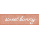 Furry Cuddles Sweet Bunny Word Art