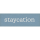 Staycation- Staycation Word Art