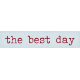 Snowed In Mini The Best Day Word Art Snippet