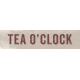 Fancy A Cup Tea O&#039;Clock Word Art