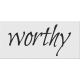 Black, White, and Read All Over- &#039;Worthy&#039; Word Strip