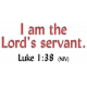 Luke 1:38 The Lords Servent