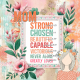 Mom – Strong, Chosen, Beautiful