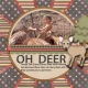 Oh Deer!