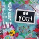 Be you (Bold &amp; Confident)